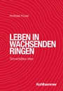 Cover: Leben in wachsenden Ringen - Kohlhammer