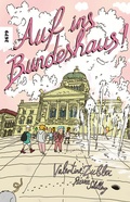 Cover: Auf ins Bundeshaus! - SJW Schweiz. Jugendschriftenwerk