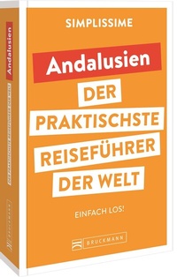 Abbildung von: SIMPLISSIME - der praktischste Reiseführer der Welt Andalusien - Bruckmann