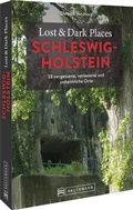 Abbildung von: Lost & Dark Places Schleswig-Holstein - Bruckmann