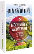 Cover: Wochenend & Wohnmobil Kleine Auszeiten in Deutschland - Bruckmann