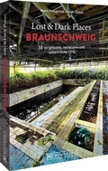Abbildung von: Lost & Dark Places Braunschweig - Bruckmann