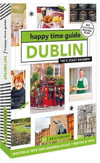 Abbildung von: happy time guide Dublin - Bruckmann