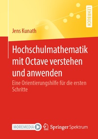 Abbildung von: Hochschulmathematik mit Octave verstehen und anwenden - Springer Spektrum