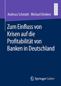 Abbildung von: Zum Einfluss von Krisen auf die Profitabilität von Banken in Deutschland - Springer Gabler