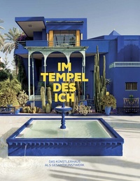 Abbildung von: Im Tempel des Ich. Das Künstlerhaus als Gesamtkunstwerk - Hatje Cantz Verlag