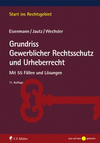 Abbildung von: Grundriss Gewerblicher Rechtsschutz und Urheberrecht - C.F. Müller