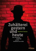 Cover: Zuh&auml;lterei gestern und heute - Promedia