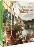 Cover: Inspirationen f&uuml;r Balkon und Terrasse - Christophorus