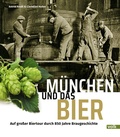 Cover: M&uuml;nchen und das Bier - Volk Verlag