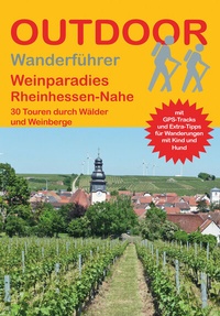 Abbildung von: Weinparadies Rheinhessen-Nahe 30 Touren durch Wälder und Weinberge - Stein, Conrad, Verlag