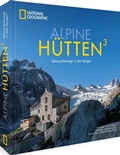 Cover: Alpine H&uuml;tten3 - National Geographic Deutschland