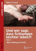 Cover: Und wer sagt, dass Schlampen leichter leben 1 - Himmelst&uuml;rmer