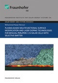 Cover: Plasma-Based Multifunctional Surface Modification and Laser Doping Technologies for Bifacial PERL/PERC c-Si Solar Cells with Selective Emitter - Fraunhofer Verlag