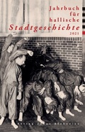 Cover: Jahrbuch f&uuml;r hallische Stadtgeschichte 2021 - Stekovics, J