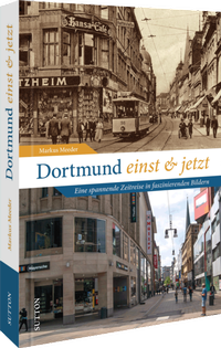 Enlarge image Cover: Dortmund einst und jetzt - Sutton