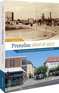 Cover: Prenzlau einst und jetzt - Sutton