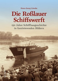 Bild: Die Roßlauer Schiffswerft - Sutton