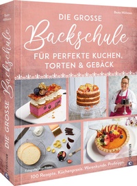 Abbildung von: Die große Backschule für perfekte Torten, Kuchen und Gebäck - Christian