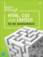 Cover: Learn Enough HTML, CSS and Layout to Be Dangerous - Addison Wesley