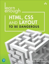Abbildung von: Learn Enough HTML, CSS and Layout to Be Dangerous - Addison Wesley