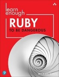 Abbildung von: Learn Enough Ruby to Be Dangerous - Addison Wesley