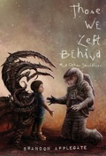 Cover: Those We Left Behind - Brandon Applegate
