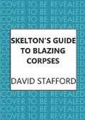 Cover: Skelton's Guide to Blazing Corpses - Allison & Busby