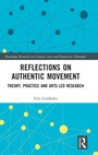 Cover: Reflections on Authentic Movement - Routledge