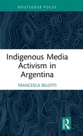 Cover: Indigenous Media Activism in Argentina - Routledge