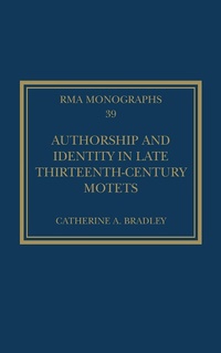 Abbildung von: Authorship and Identity in Late Thirteenth-Century Motets - Routledge