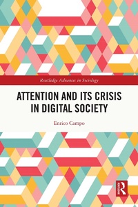 Abbildung von: Attention and its Crisis in Digital Society - Routledge