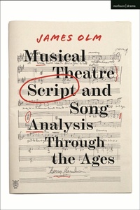 Abbildung von: Musical Theatre Script and Song Analysis Through the Ages - Methuen Drama
