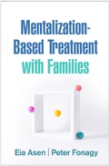 Cover: Mentalization-Based Treatment with Families - The Guilford Press