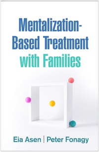 Abbildung von: Mentalization-Based Treatment with Families - The Guilford Press