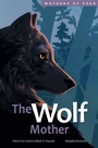 Cover: The Wolf Mother - HighWater Press