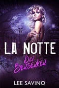 Cover: La Notte dei Berserker (La Saga dei Berserker, #10) - Silverwood Press