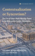 Cover: Contextualization or Syncretism? - Pickwick Publications