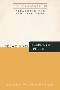 Abbildung von: Preaching Hebrews and 1 Peter - Wipf and Stock Publishers