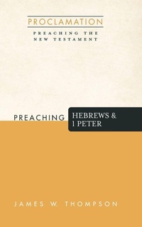 Enlarge image Cover: Preaching Hebrews and 1 Peter - Cascade Books