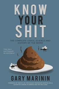Abbildung von: Know Your Shit - Gary Marinin