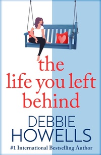 Enlarge image Cover: The Life You Left Behind - Boldwood Books Ltd