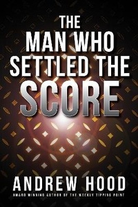 Enlarge image Cover: The Man Who Settled The Score - Shawline Publishing Group