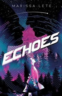 Enlarge image Cover: Echoes - Marissa Lete