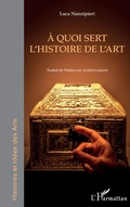 Cover: &Agrave; quoi sert l'histoire de l'art - Histoires et id&eacute;es des Arts