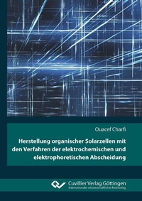 Abbildung von: Herstellung organischer Solarzellen mit den Verfahren der elektrochemischen und elektrophoretischen Abscheidung - Cuvillier Verlag