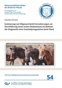 Abbildung von: Evaluierung von Oligosaccharid-Formulierungen zur Durchführung eines oralen Glukosetests im Rahmen der Diagnostik einer Insulindysregulation beim Pferd - Cuvillier Verlag