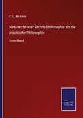 Cover: Naturrecht oder Rechts-Philosophie als die praktische Philosophie - Outlook