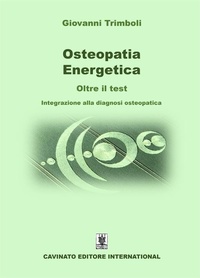 Abbildung von: Osteopatia Energetica, oltre il test - Cavinato Editore