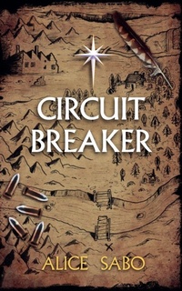Enlarge image Cover: Circuit Breaker - Alice Sabo
